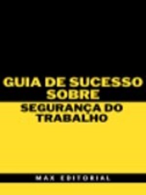 cover image of Guia de Sucesso Sobre Segurança do Trabalho